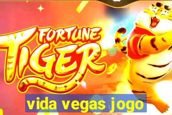 vida vegas jogo